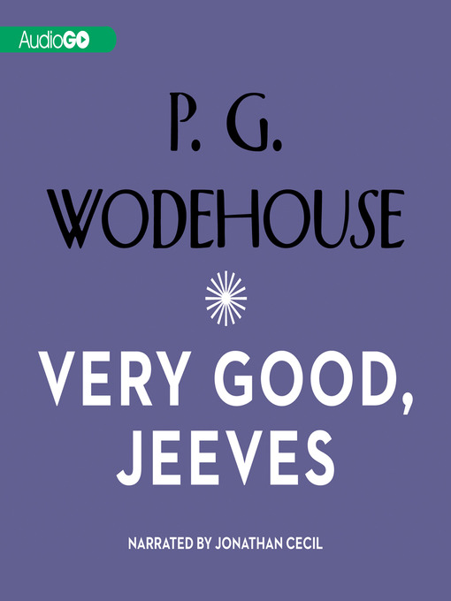 Title details for Very Good, Jeeves by P. G. Wodehouse - Wait list